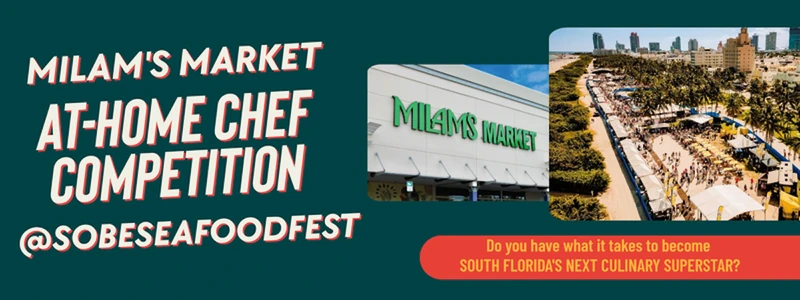 Milam's Market At-Home Chef Competition @sobeseafoodfest — do you have what it takes to become South Florida's next culinary superstar? Enter now.